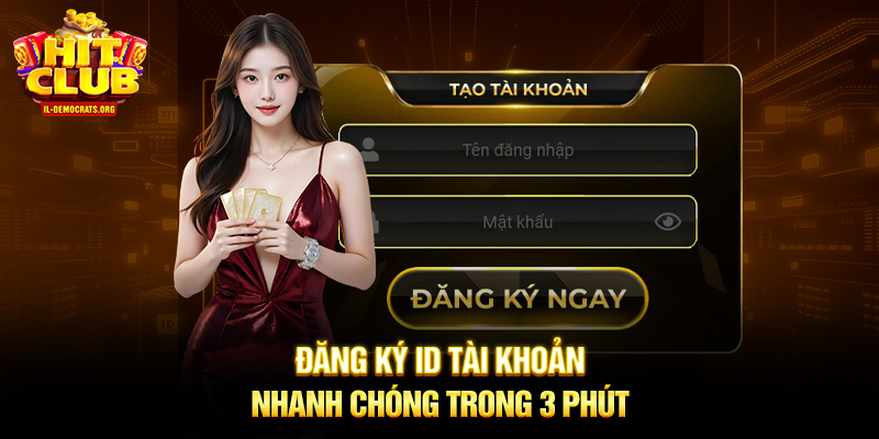 Đăng ký ID tài khoản nhanh chóng trong 3 phút